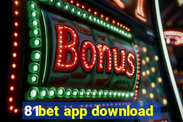 81bet app download